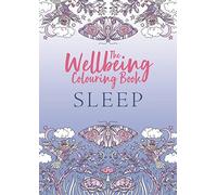 The Wellbeing Colouring Book: Sleep (Wellbeing Colouring Books for Adults)