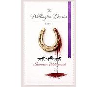 The Wellington Diaries Entry 1