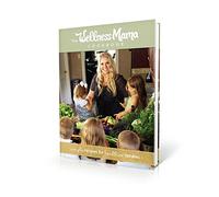 The Wellness Mama Cookbook: Simple Recipes for Healthier Families