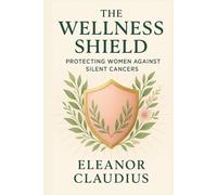 the wellness shield: protecting women against silent cancers
