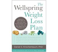 The Wellspring Weight Loss Plan: The Simple, Scientific & Sustainable Approach of the World's Most Successful Weight Loss Programs for Overweight ... How You Can Achieve Lifelong Success With It