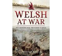 The Welsh at War: The Grinding War: The Somme and Arras