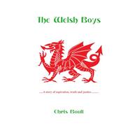 The Welsh Boys: A story of aspiration, truth and justice
