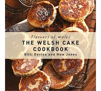 The Welsh Cake Cookbook (Flavours of Wales)