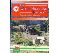 The Welsh Highland Railway, Vol. 2: Halfway to Paradise (Past & Present Companion)