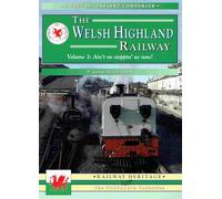 The Welsh Highland Railway Volume 3: Ain't No Stoppin' Us Now! (A Past and Present Companion): v. 3