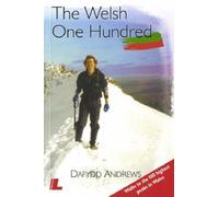 The Welsh One Hundred: Walks to the 100 Highest Peaks in Wales