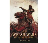 The Welsh Wars of Independence: C.410-C.1415 (Tempus History of Wales)
