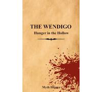 The Wendigo, Hunger In The Hallow: A Novel of Appalachian Horror