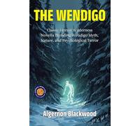 The Wendigo (Rewritten & Illustrated) (Edition2025)