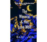 The Werecat & Her Lone Wolf (Mafia, Murder, and Mayhem (as a Rom-Com))