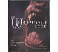 The Werewolf Book: The Encyclopedia of Shape-Shifting Beings