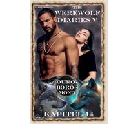 The Werewolf Diaries 5: Kapitel 14: Shay - Ouroboros Mond: Deutsche Ausgabe