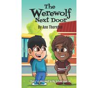 The Werewolf Next Door: There's a Werewolf in My Class #1