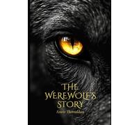 The Werewolf's Story: A Biography