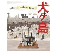 The Wes Anderson Collection: Isle of Dogs