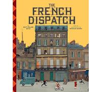 The Wes Anderson Collection: The French Dispatch