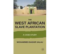 The West African Slave Plantation: A Case Study