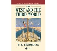 The West And the Third World: Trade, Colonialism, Dependence and Development (History of the Contemporary World)