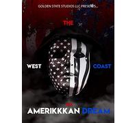 The West Coast: An AmeriKKKan Dream