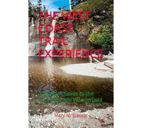 THE WEST COAST TRAIL EXPERIENCE: A Walker’s Guide to the Afro-Montane Wonderland