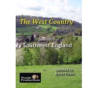 The West Country: A Guided Tour of Southwest England