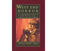 The West End Horror: A Posthumous Memoir of John H. Watson, M.D.: 0 (The Journals of John H. Watson, M.D.)