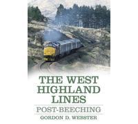 The West Highland Lines : Post-Beeching
