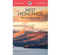 The West Highlands: The Lonely Lands (Luath Guides)