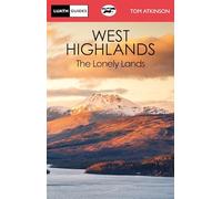 The West Highlands: The Lonely Lands (Luath Guides)
