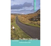 The West Highlands: The Lonely Lands (Luath Guides to Scotland Collection)