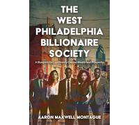 The West Philadelphia Billionaire Society