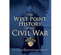 The West Point History of the Civil War, 1 (West Point History of Warfare)