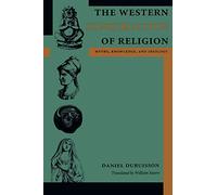 The Western Construction of Religion: Myths, Knowledge, and Ideology