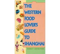 The Western Food Lover's Guide to Shanghai (Odyssey Guides)