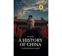 The Western Han Dynasty: PART TWO (6)