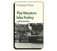 The Western Isles Today – Changing Culture Series – Cambridge University Press