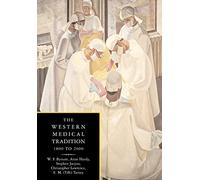 The Western Medical Tradition: 1800 to 2000: 1800-2000