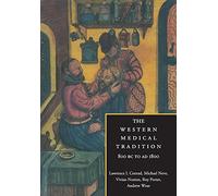 The Western Medical Tradition: 800 BC to AD 1800