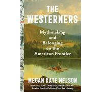 The Westerners: Mythmaking and Belonging on the American Frontier