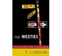 The Westies: Inside New York's Irish Mob