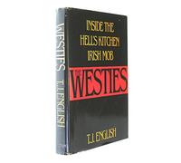 The Westies: Inside the Hell's Kitchen Irish Mob