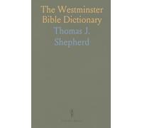 The Westminster Bible Dictionary