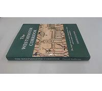 The Westminster Corridor: Anglo-Saxon Story of Westminster Abbey and Its Lands in Middlesex