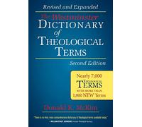 The Westminster Dictionary of Theological Terms, Second Edition: Revised and Expanded