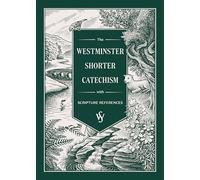 The Westminster Shorter Catechism