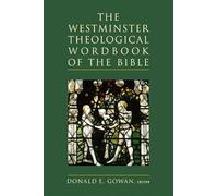 The Westminster Theological Wordbook of the Bible