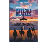 THE WESTPORT JETS MEET THE BEATLES: A Baby Boomer Adventure