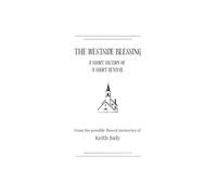 The Westside Blessing: A Short History of A Short Revival: From the possibly flawed memories of Keith Judy