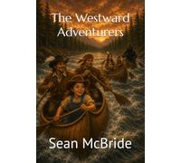 The Westward Adventurers: Book 4 of the Elsie Jones Adventures